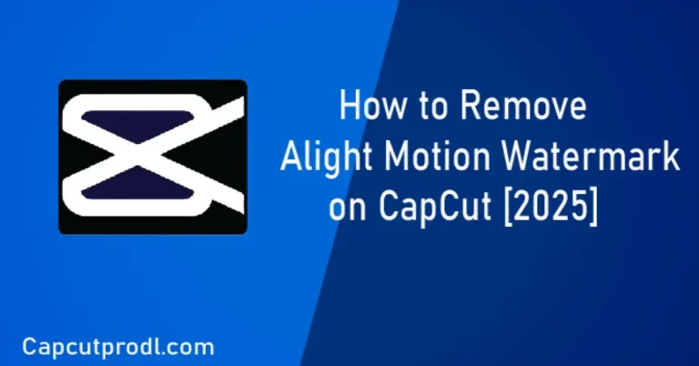 How to Remove Alight Motion Watermark on CapCut