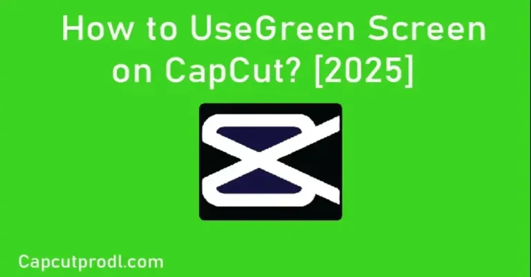 How to Use Green Screen on CapCut